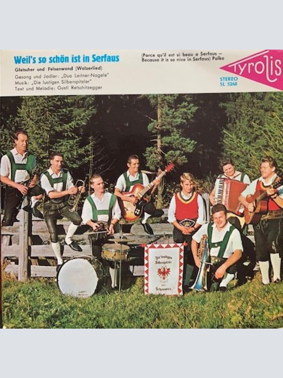 Vinyl / Jodler-Duo Leitner-Nagele, Die Lustigen Silberspitzler* - Weil's So Schön Ist In Serfaus