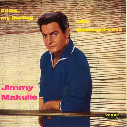 Vinyl / Jimmy Makulis - Adios, My Darling / Little Moonlight-Love