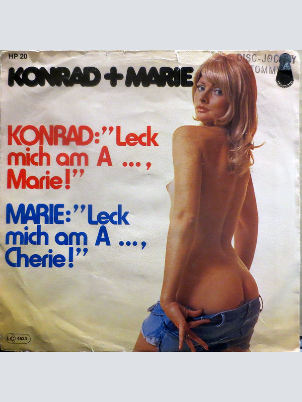 Vinyl / Konrad Und Marie - Konrad: "Leck Mich Am A ..., Marie!" / Marie: "Leck Mich Am A ..., Cherie!"