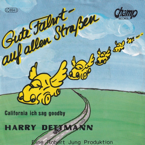 Vinyl / Harry Dettmann - Gute Fahrt Auf Allen Straßen