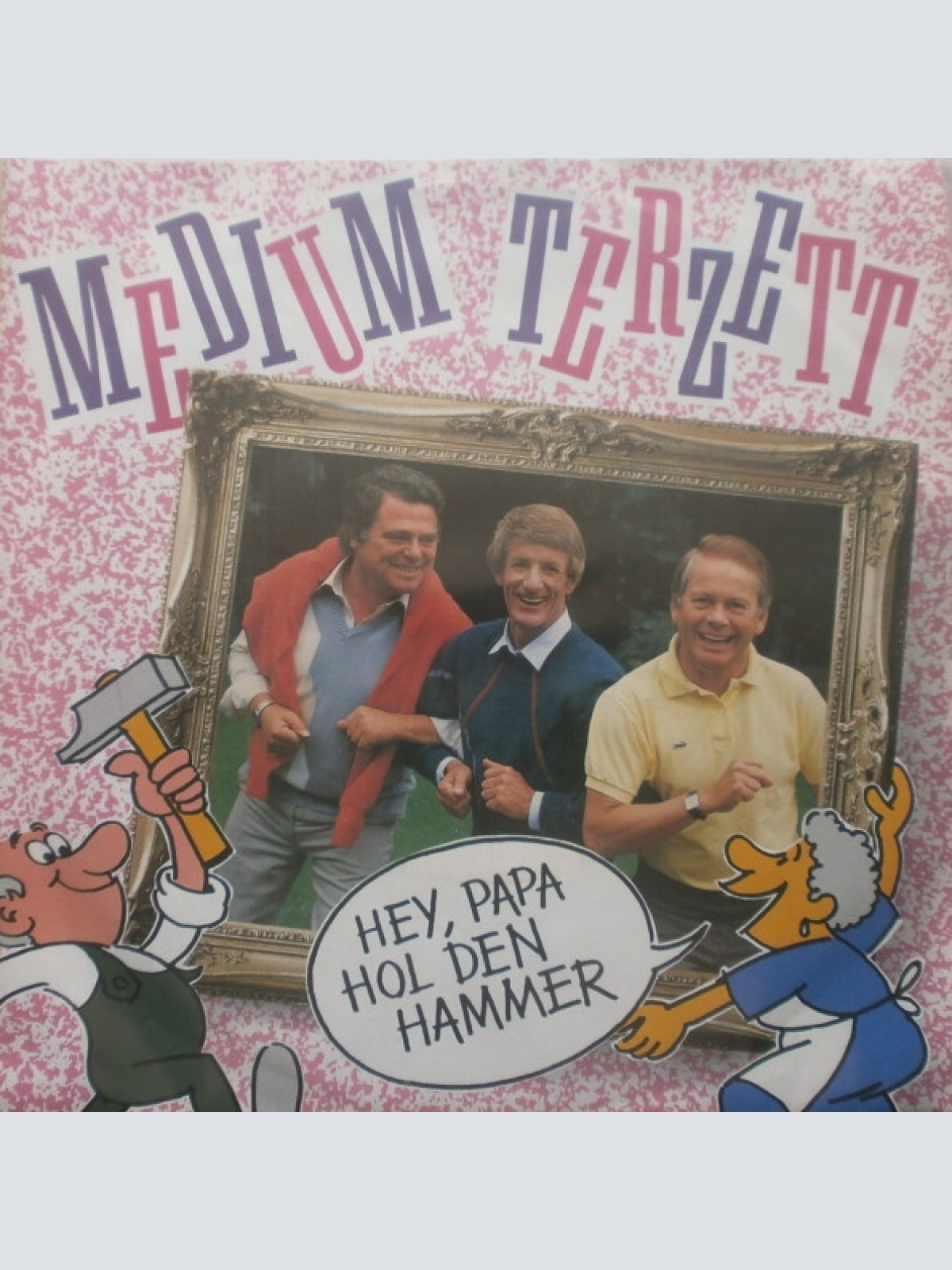 Vinyl / Medium Terzett - Hey, Papa Hol Den Hammer
