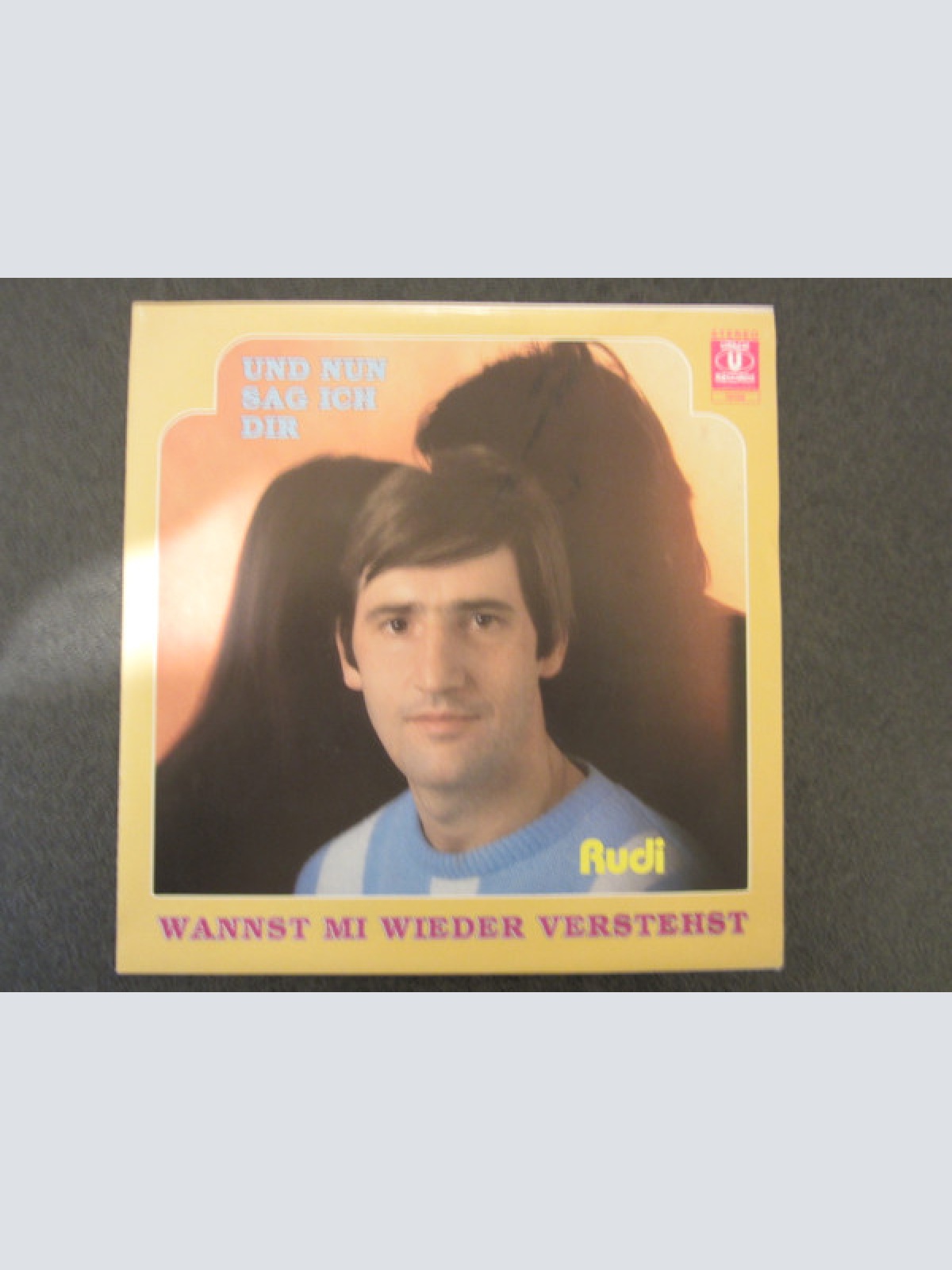 Vinyl / Rudi (50) - Und Nun Sag Ich Dir  / Wannst Mi Wieder Verstehst