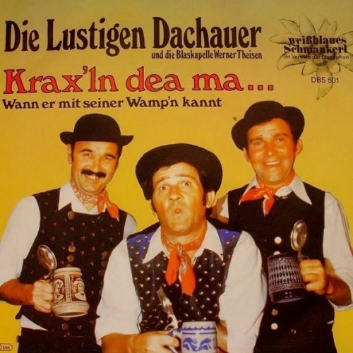 Vinyl / Die Lustigen Dachauer* Und Die Blaskapelle Werner Theisen - Krax'ln Dea Ma ...