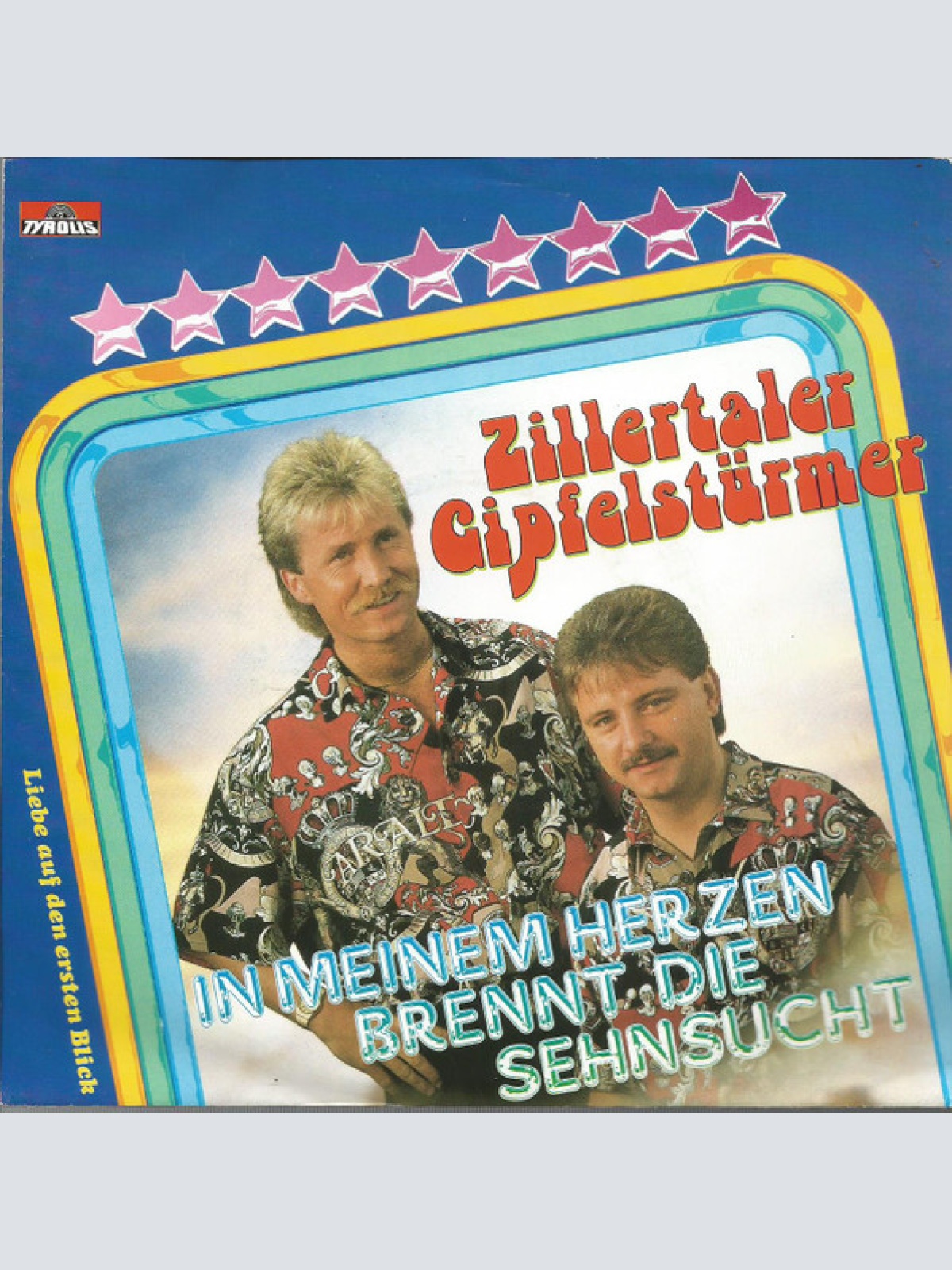 Vinyl / Zillertaler Gipfelstürmer - In Meinem Herzen Brennt Die Sehnsucht