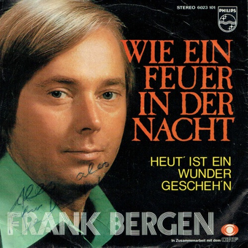 Vinyl / Frank Bergen - Wie Ein Feuer In Der Nacht / Heut' Ist Ein Wunder Gescheh'n