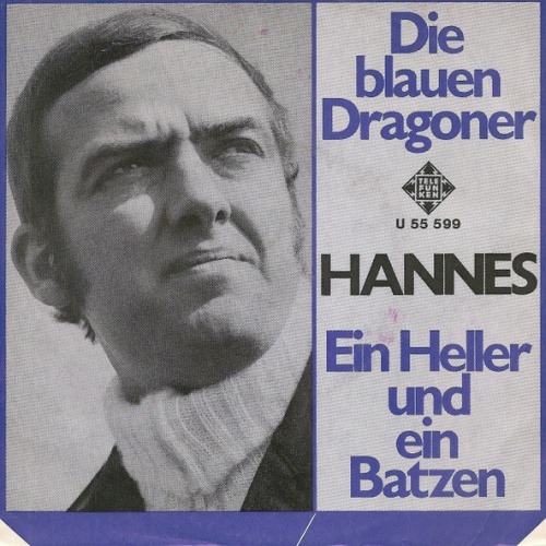 Vinyl / Hannes (26) - Die Blauen Dragoner / Ein Heller Und Ein Batzen