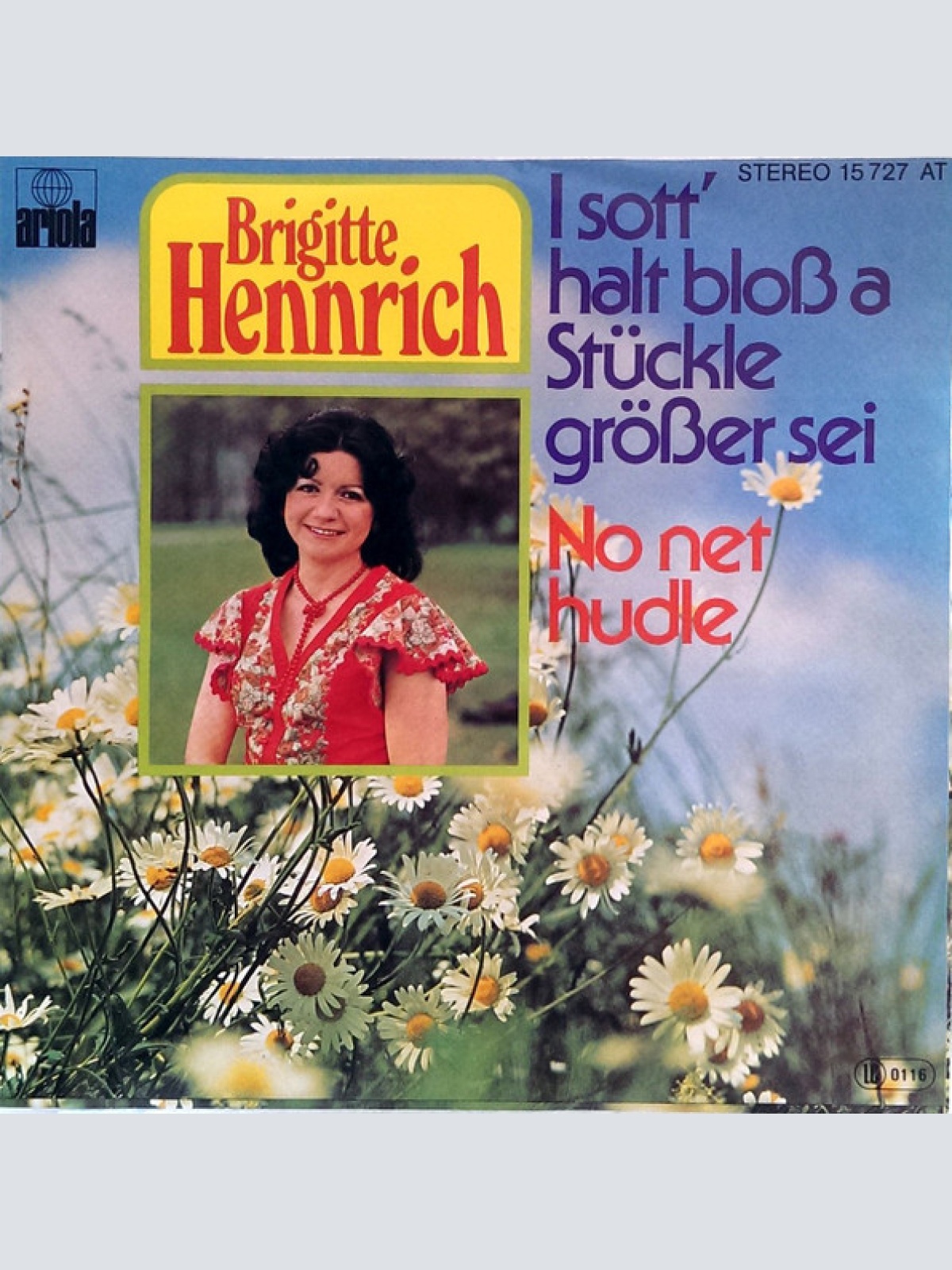 Vinyl / Brigitte Hennrich - I Sott' Halt Bloß A Stückle Größer Sei / No Net Hudle