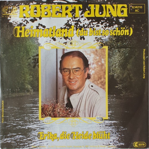Vinyl / Robert Jung - Heimatland (Du Bist So Schön)