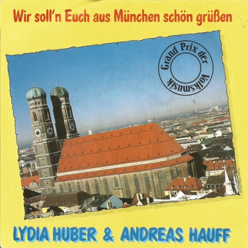 Vinyl / Lydia Huber & Andreas Hauff - Wir Soll'n Euch Aus München Schön Grüßen