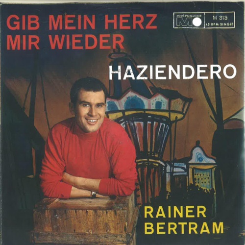 Vinyl / Rainer Bertram - Gib Mein Herz Mir Wieder
