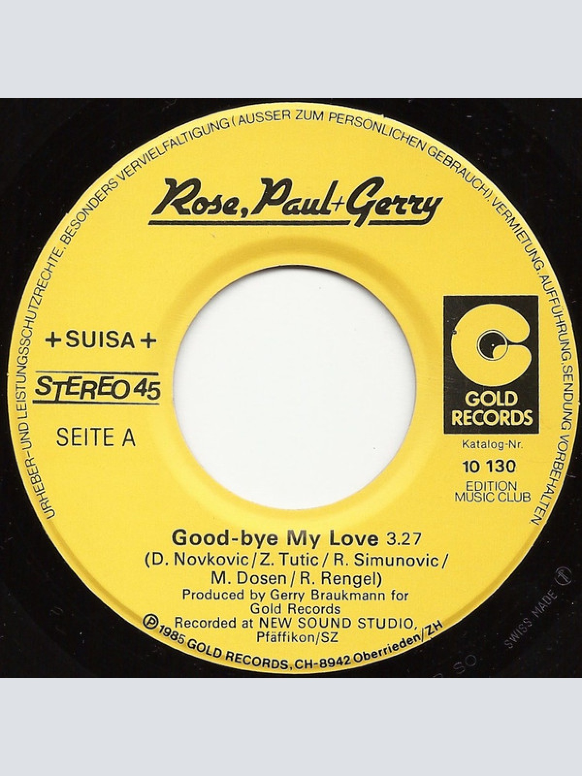 Vinyl / Rose, Paul + Gerry* - Good-Bye My Love / 1:0
