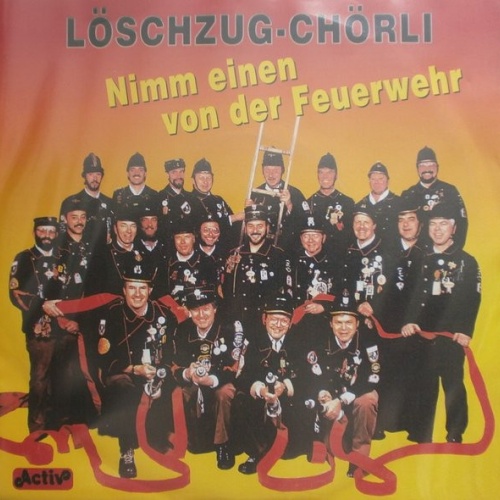 Vinyl / Löschzug-Chörli* - Nimm Einen Von Der Feuerwehr