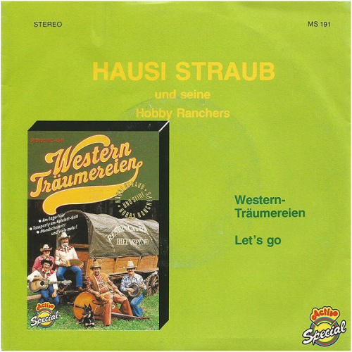 Vinyl / Hausi Straub Und Seine Hobby Ranchers - Westernträumereien / Let's Go