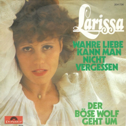 Vinyl / Larissa* - Wahre Liebe Kann Man Nicht Vergessen