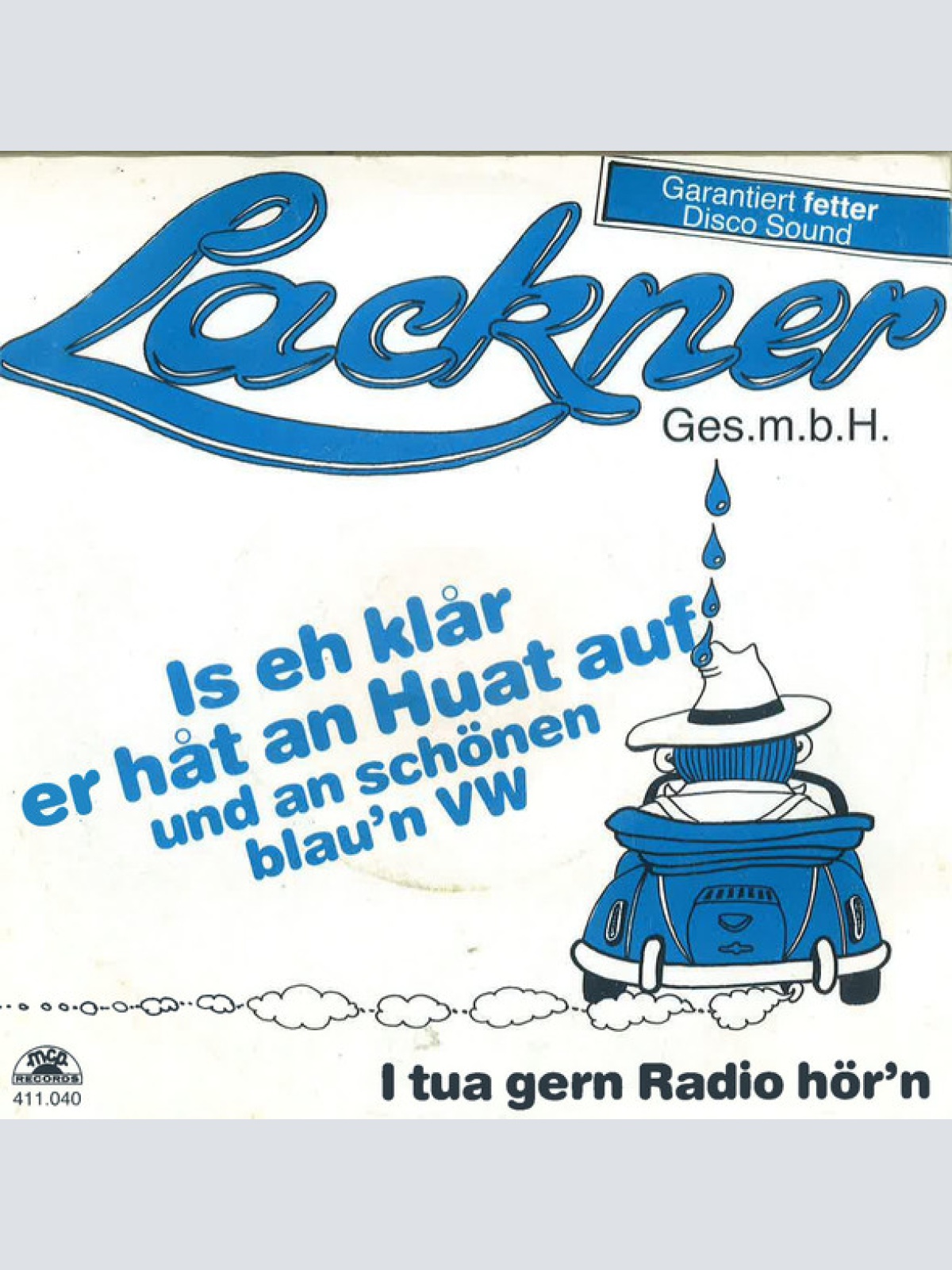 Vinyl / Lackner Ges.m.b.H.* - Is Eh Klår Er Håt An Huat Auf Und An Schönen Blau'n VW