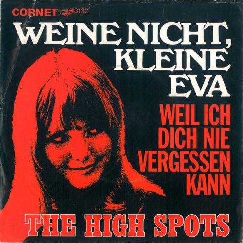 Vinyl / The High Spots - Weine Nicht, Kleine Eva