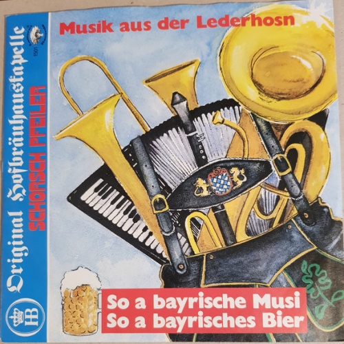 Vinyl / Orig. Hofbräuhauskapelle*, Schorsch Pfeiler - Musik Aus Der Lerderhosn