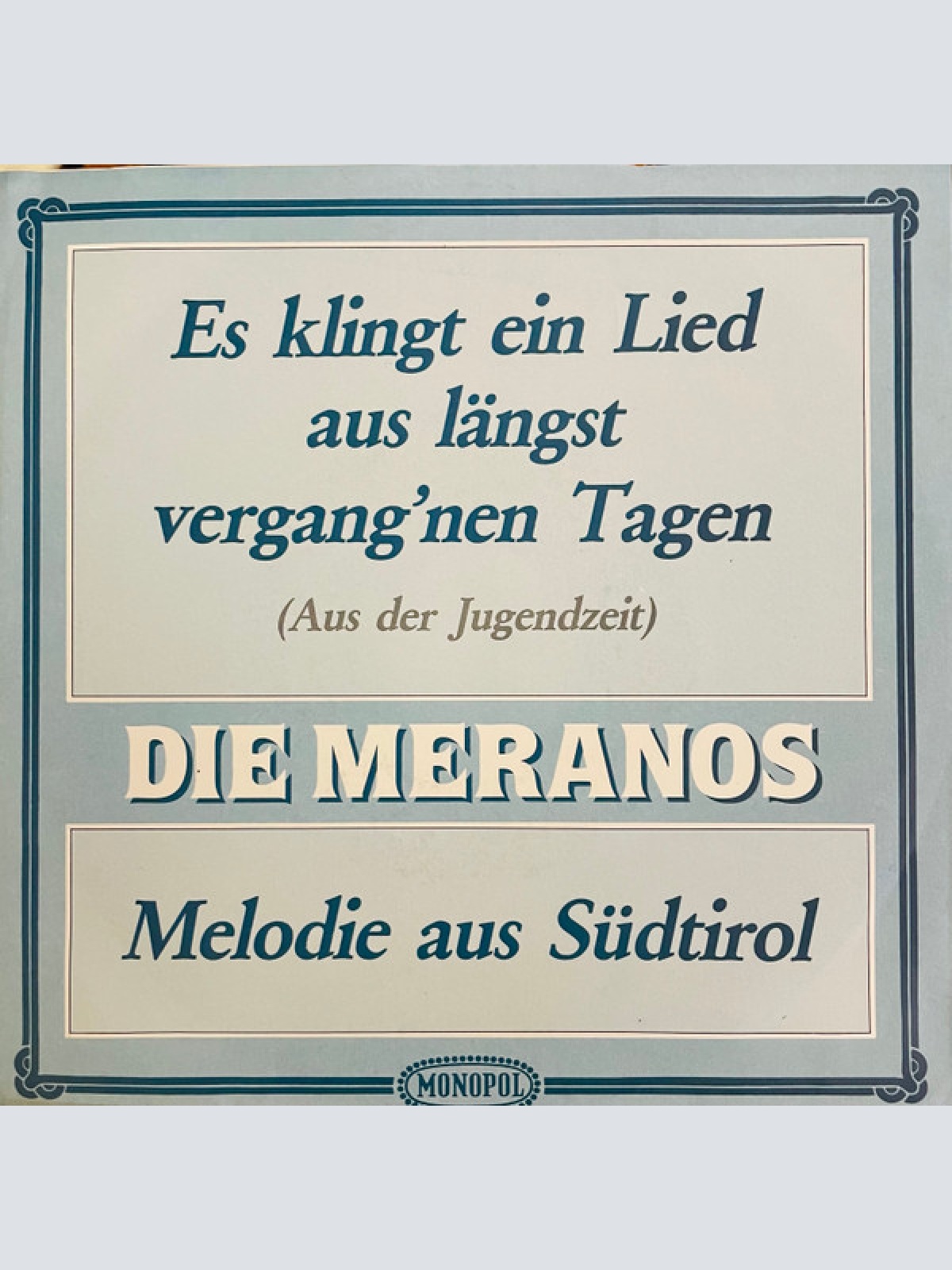 Vinyl / Die Meranos - Es Klingt Ein Lied Aus Längst Vergang'nen Tagen (Aus Der Jugendzeit)