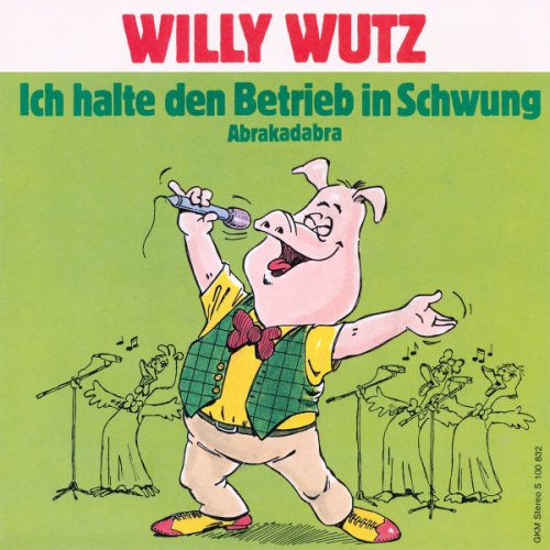 Vinyl / Willy Wutz - Ich Halte Den Betrieb In Schwung