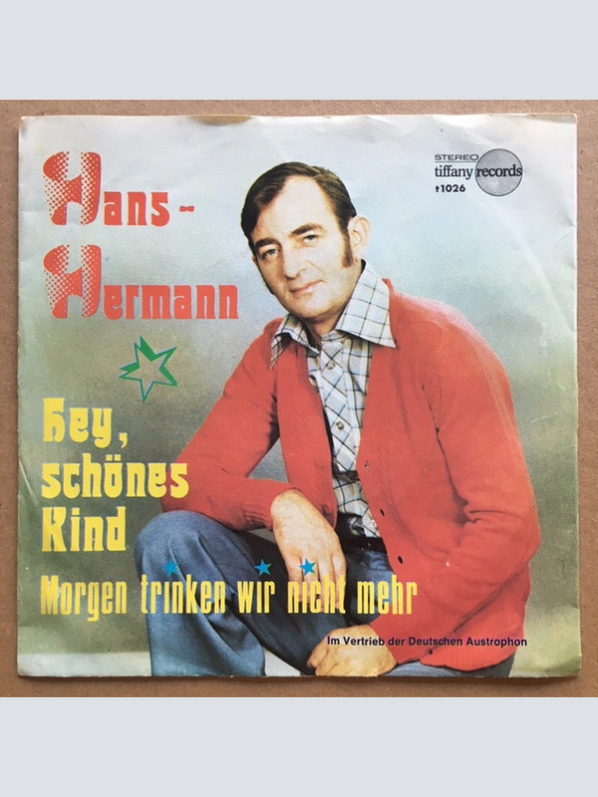 Vinyl / Hans-Hermann - Hey, Schönes Kind / Morgen Trinken Wir Nicht Mehr