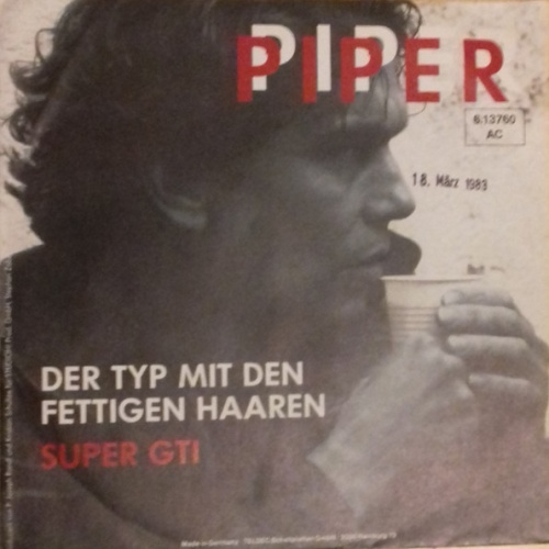Vinyl / Piper* - Der Typ Mit Den Fettigen Haaren / Super GTI