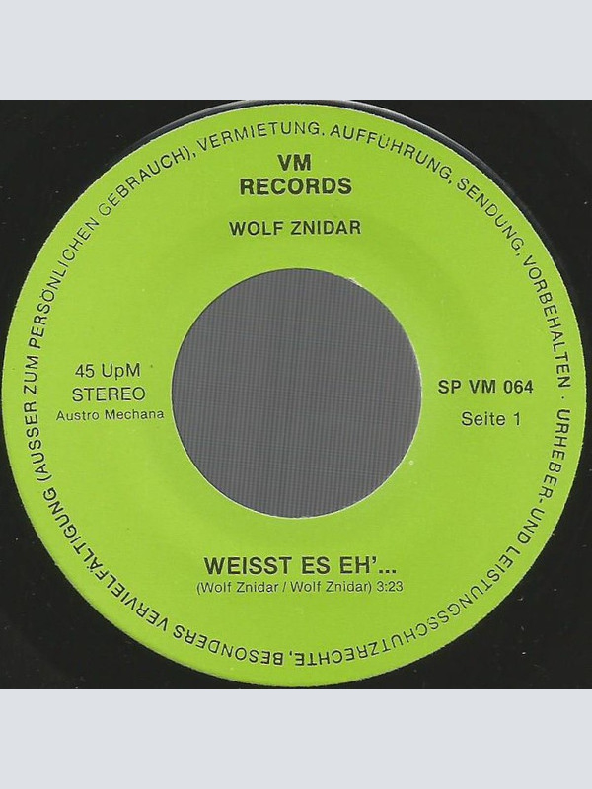 Vinyl / Wolf Znidar - Weißt Es Eh'.... / I Glaub' Du Mogst Mi Roll'n