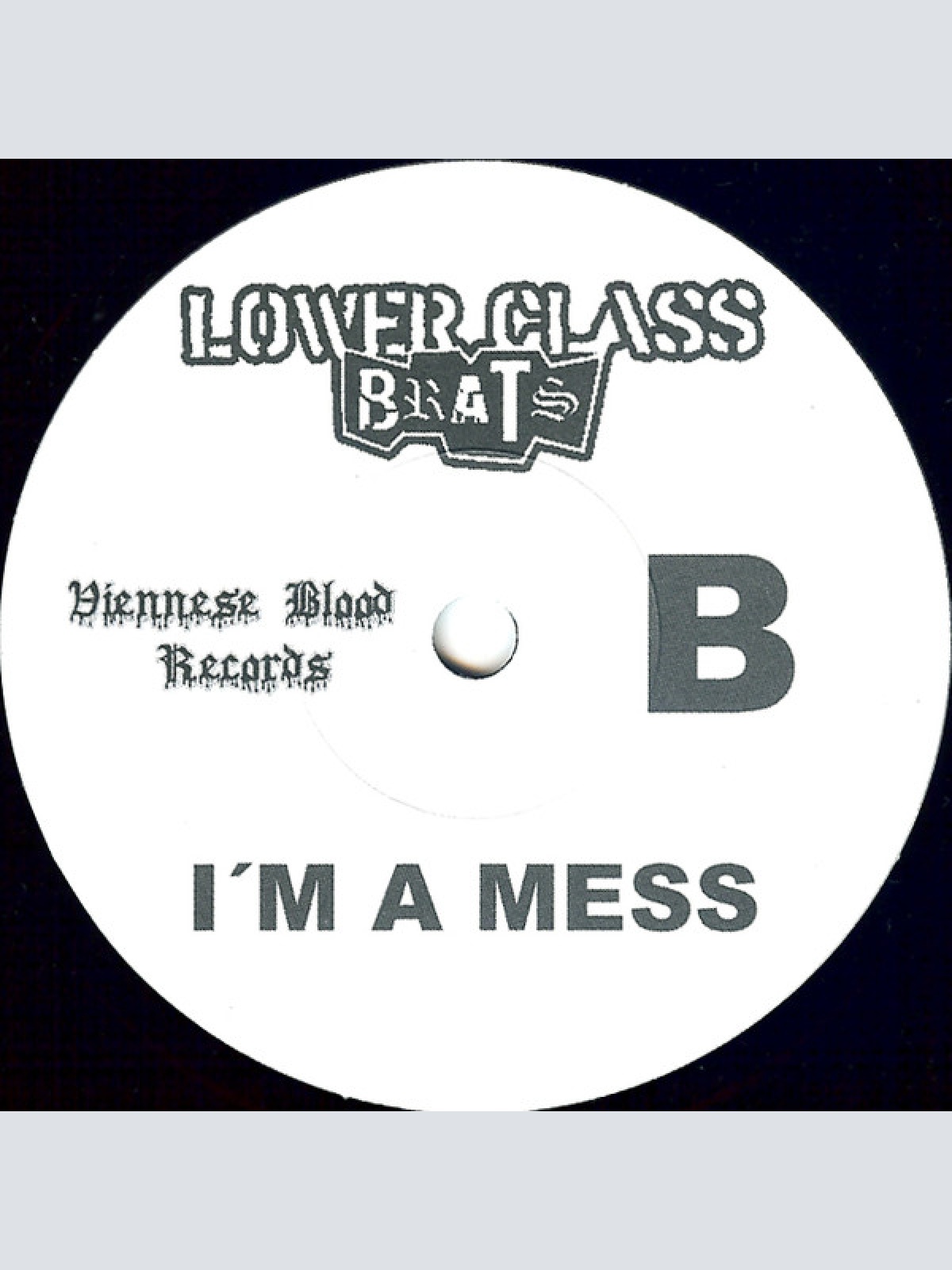 Vinyl / Lower Class Brats - I'm A Mess