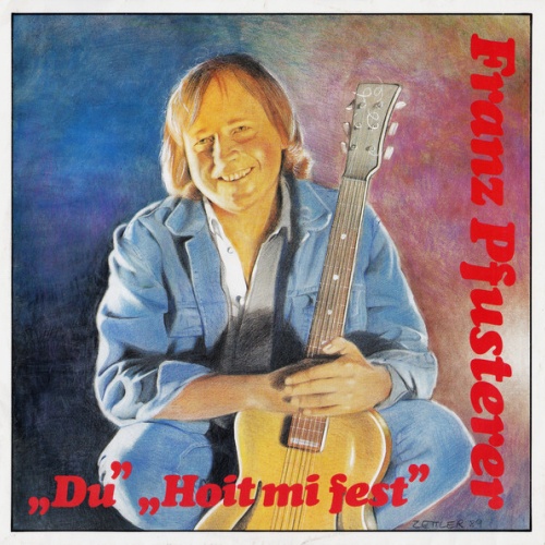 Vinyl / Franz Pfusterer - Du / Hoit Mi Fest