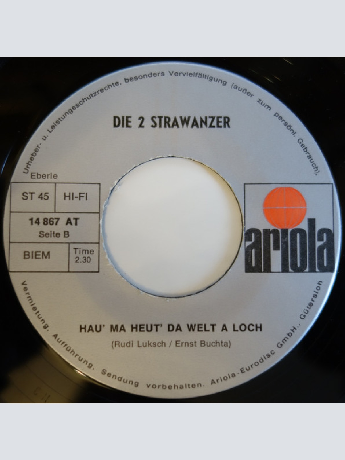 Vinyl / Die 2 Strawanzer - Geg'n Mi Kann Der Orsolics G'winna! / Hau' Ma Heut' Da Welt A Loch