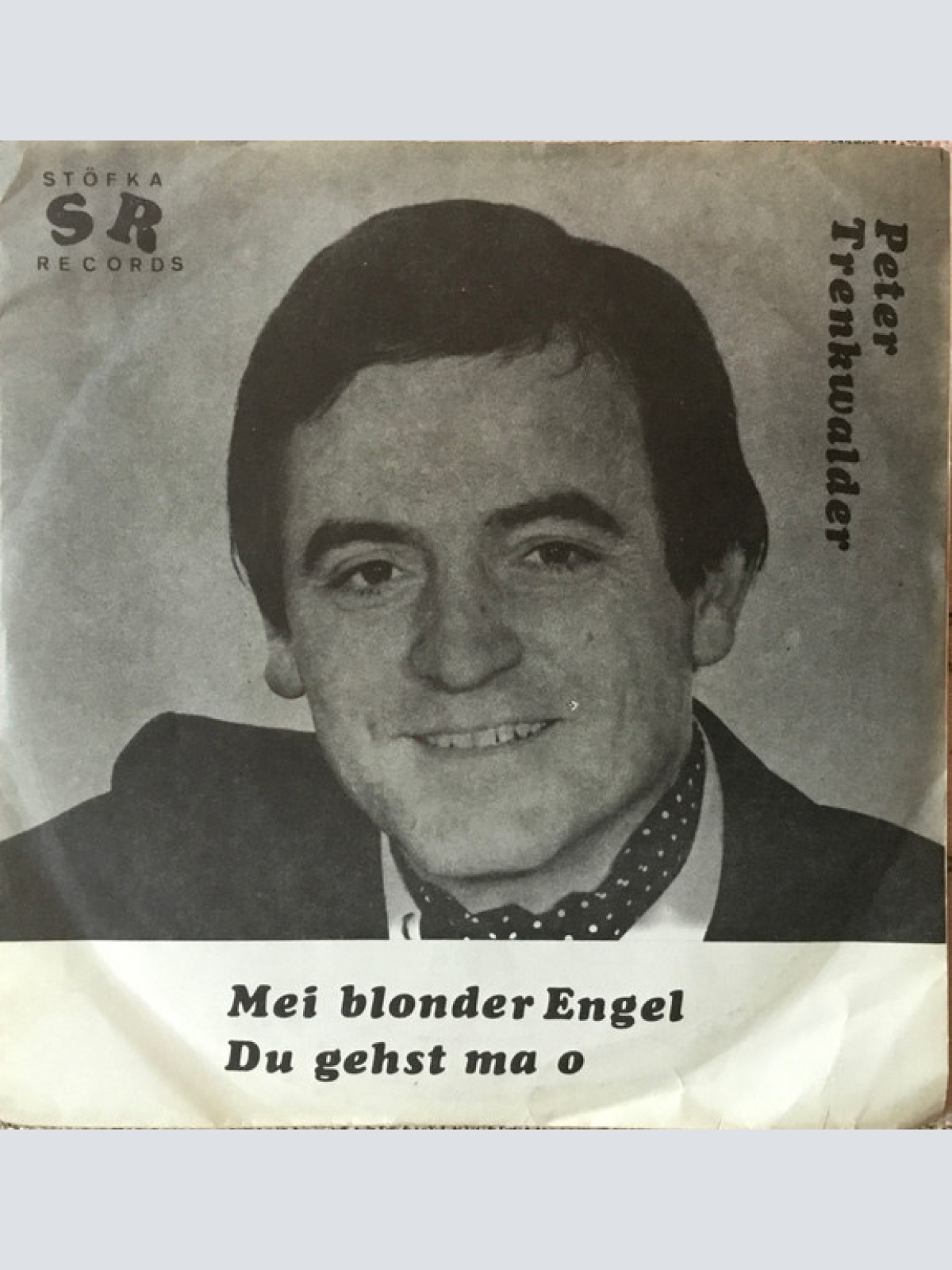 Vinyl / Peter Trenkwalder - Mei Blonder Engel / Du Gehst Ma O