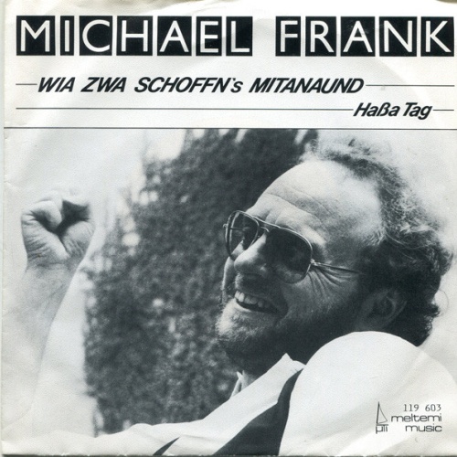 Vinyl / Michael Frank (3) - Wia Zwa Schoffn's Mitanaund / Haßa Tag