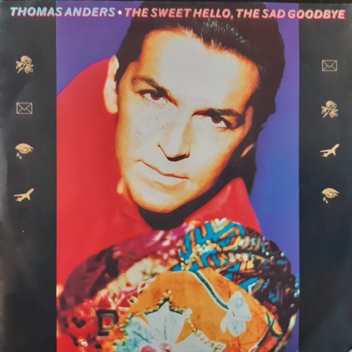 Vinyl / Thomas Anders - The Sweet Hello, The Sad Goodbye