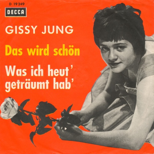 Vinyl / Gissy Jung - Das Wird Schön / Was Ich Heut' Geträumt Hab'
