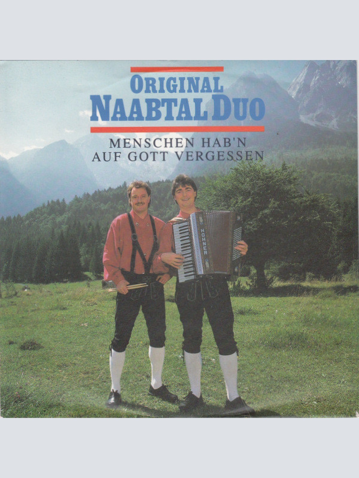 Vinyl / Original Naabtal Duo - Menschen Hab'n Auf Gott Vergessen