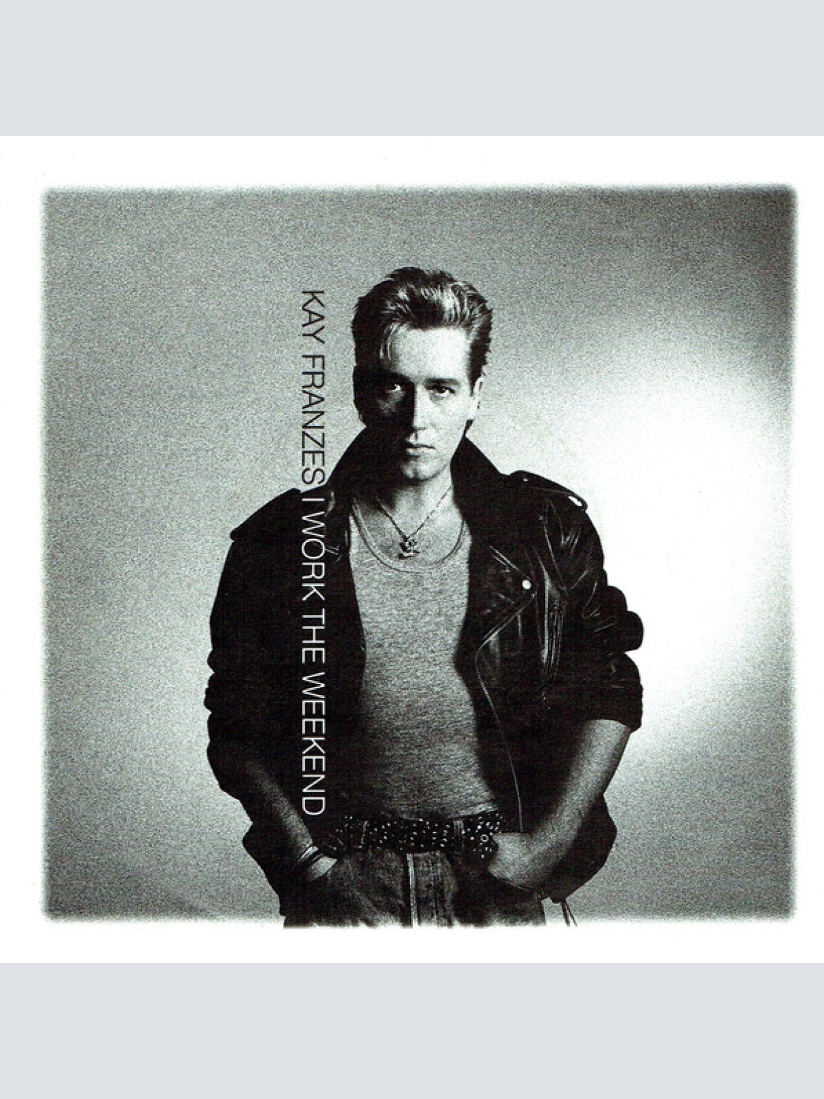 Vinyl / Kay Franzes - I Work The Weekend