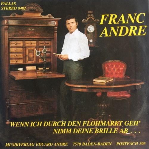 Vinyl / Franc Andre - Wenn Ich Durch Den Flohmarkt Geh' / Nimm Deine Brille Ab