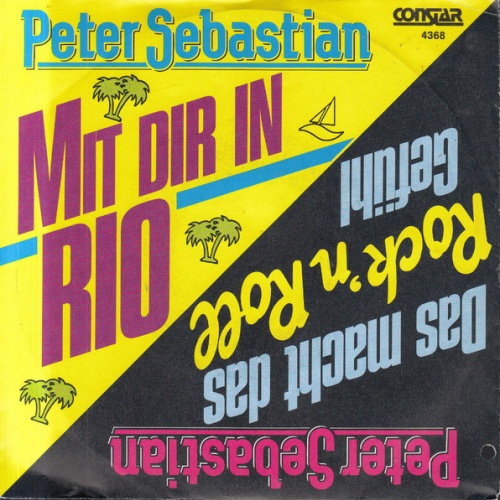 Vinyl / Peter Sebastian - Mit Dir In Rio / Das Macht Das Rock 'n' Roll Gefühl