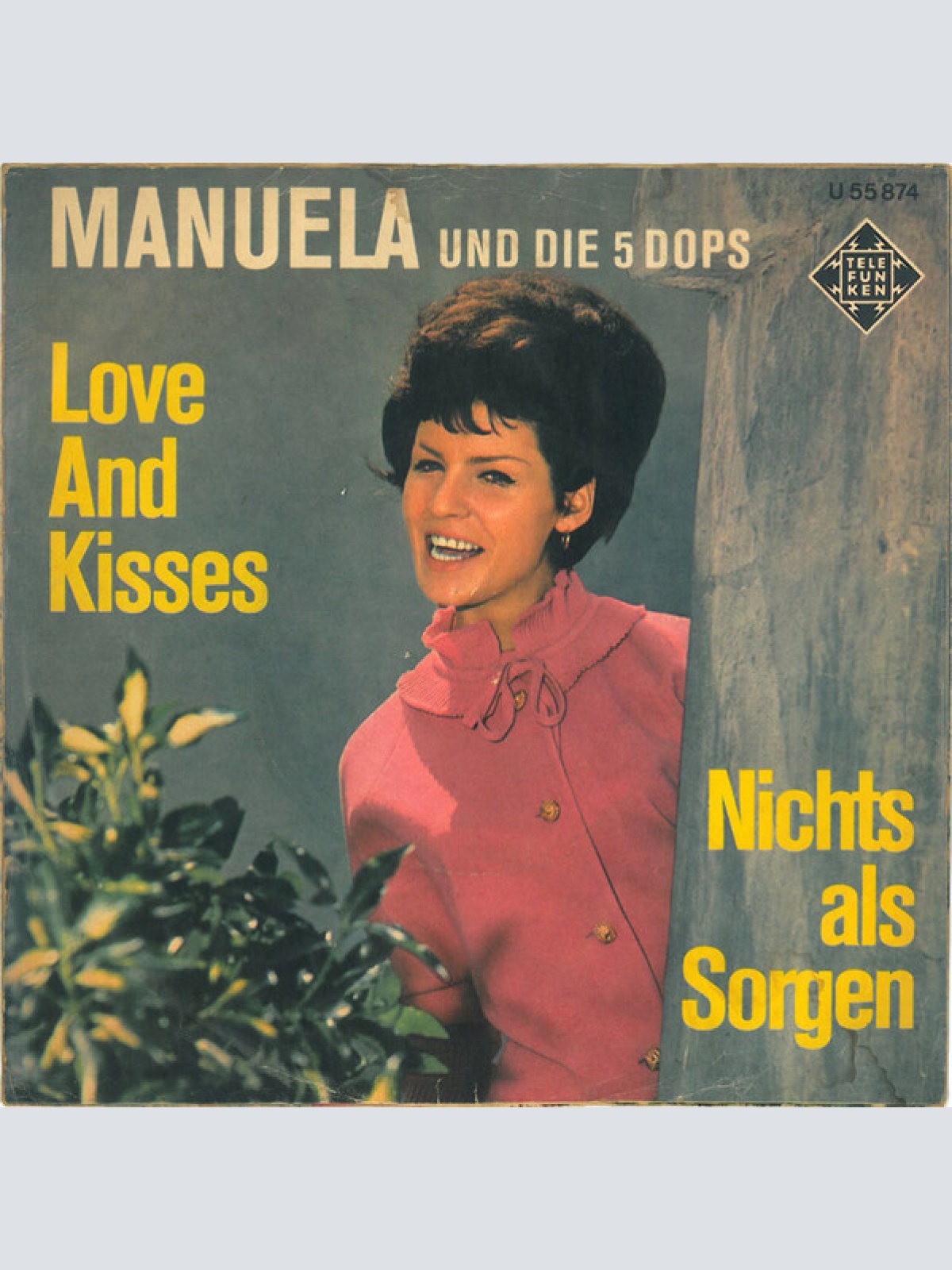 Vinyl / Manuela (5) Und Die 5 Dops - Love And Kisses / Nichts Als Sorgen