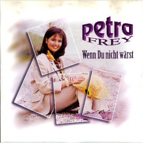 Vinyl / Petra Frey - Wenn Du Nicht Wärst