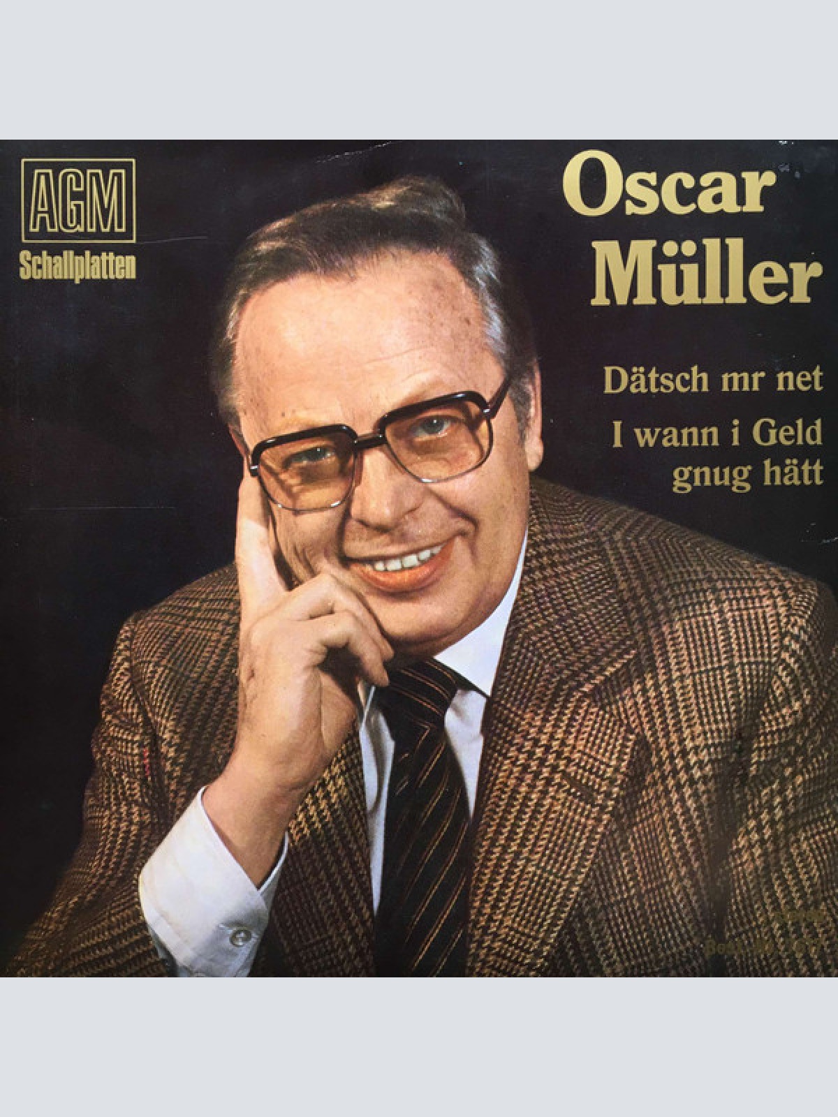 Vinyl / Oscar Müller - Dätsch Mr Net / I Wann I Geld Gnug Hätt