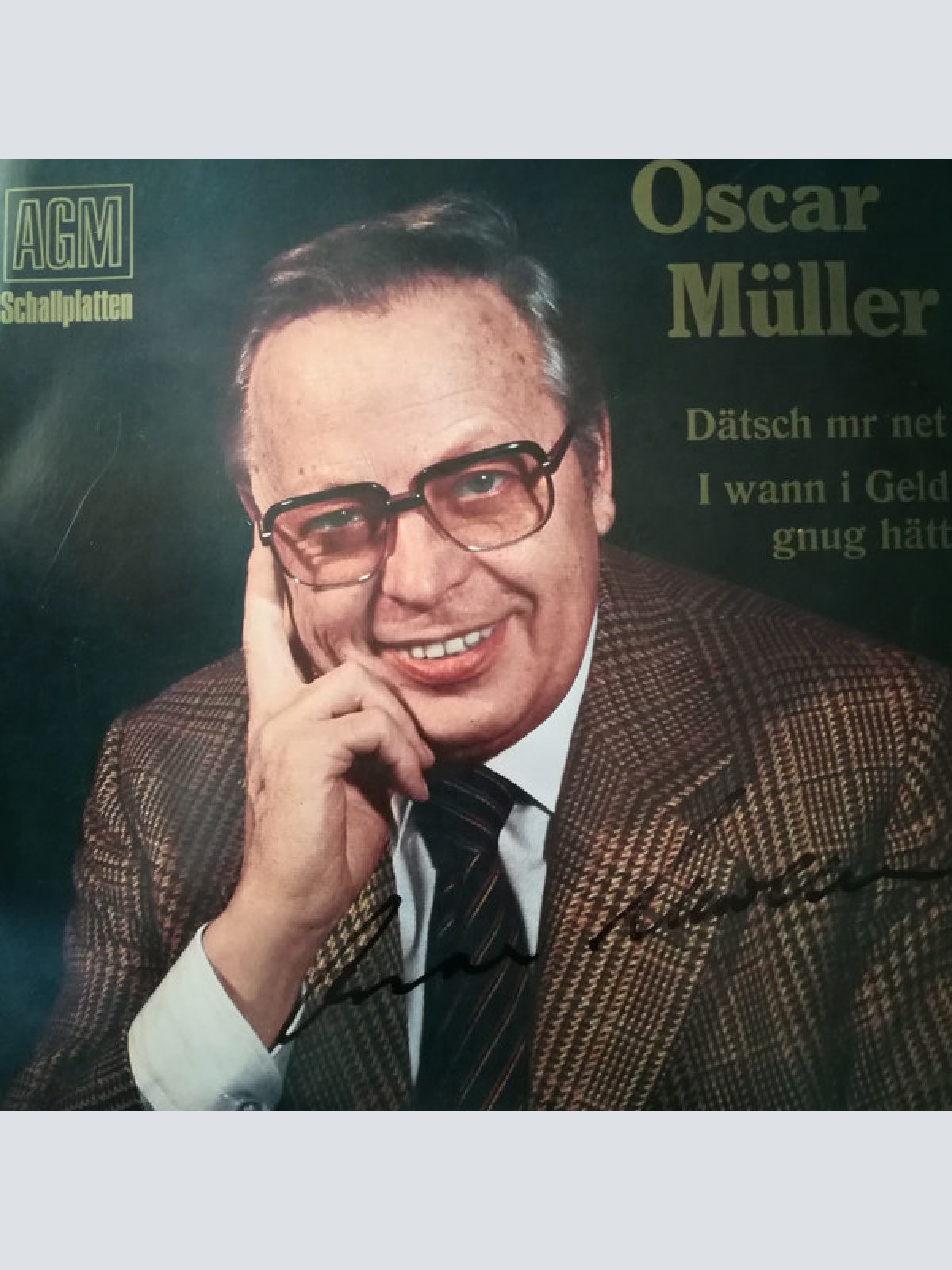 Vinyl / Oscar Müller - Dätsch Mr Net / I Wann I Geld Gnug Hätt