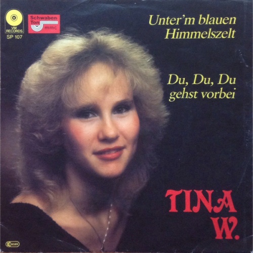 Vinyl / Tina W. - Unter'm Blauen Himmelszelt