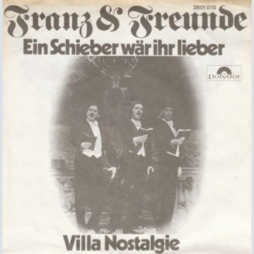 Vinyl / Franz & Freunde - Ein Schieber Wär Ihr Lieber / Villa Nostalgie