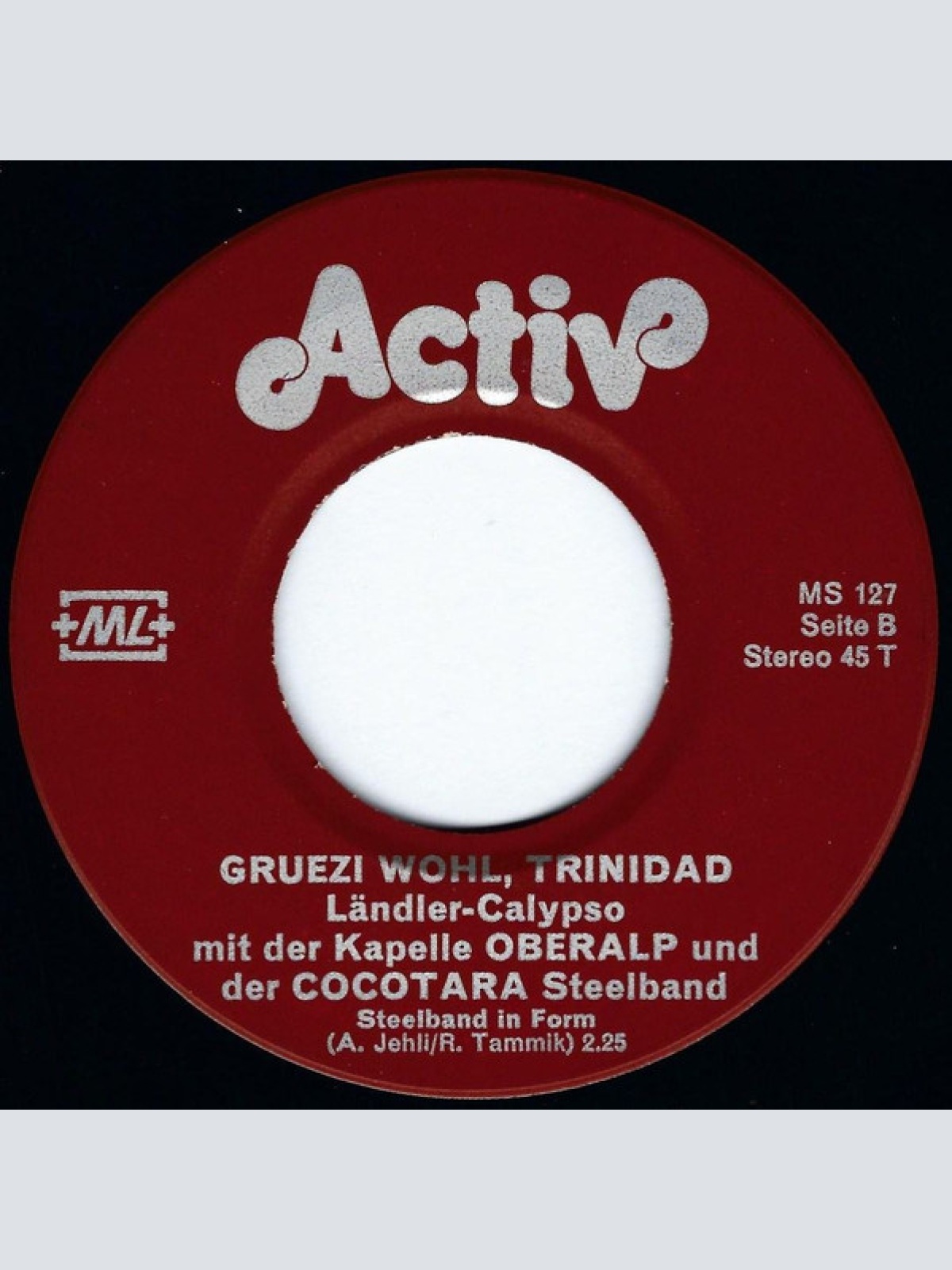 Vinyl / Kapelle Oberalp*, "Cocotara" Steelband* - Grüezi Wohl, Trinidad