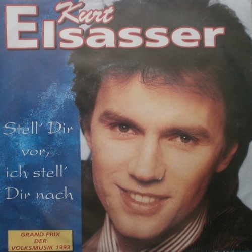 Vinyl / Kurt Elsasser - Stell' Dir Vor, Ich Stell' Dir Nach