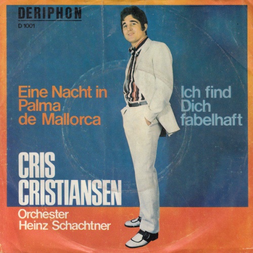Vinyl / Cris Cristiansen*, Orchester Heinz Schachtner* - Eine Nacht In Palma De Mallorca / Ich Find Dich Fabelhaft