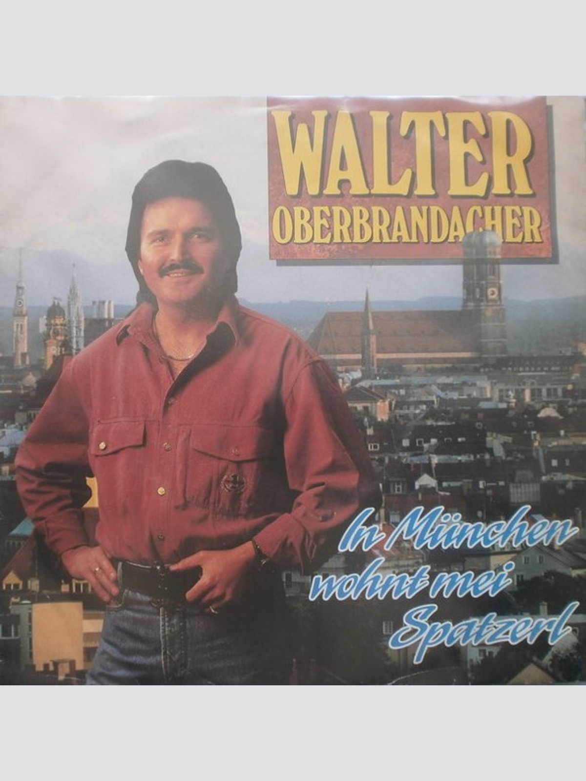 Vinyl / Walter Oberbrandacher - In München Wohnt Mei Spatzerl