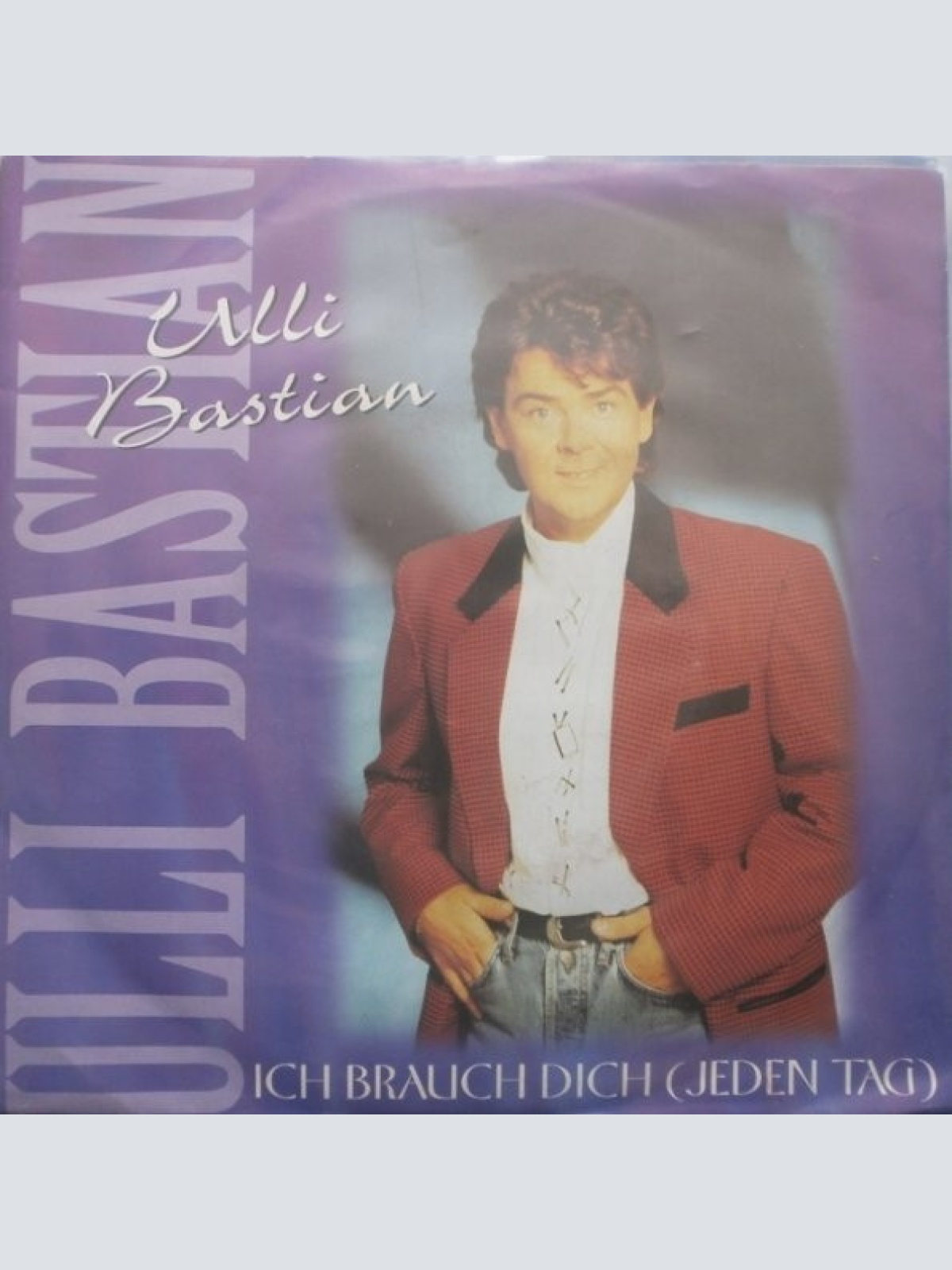 Vinyl / Ulli Bastian - Ich Brauch Dich (Jeden Tag)