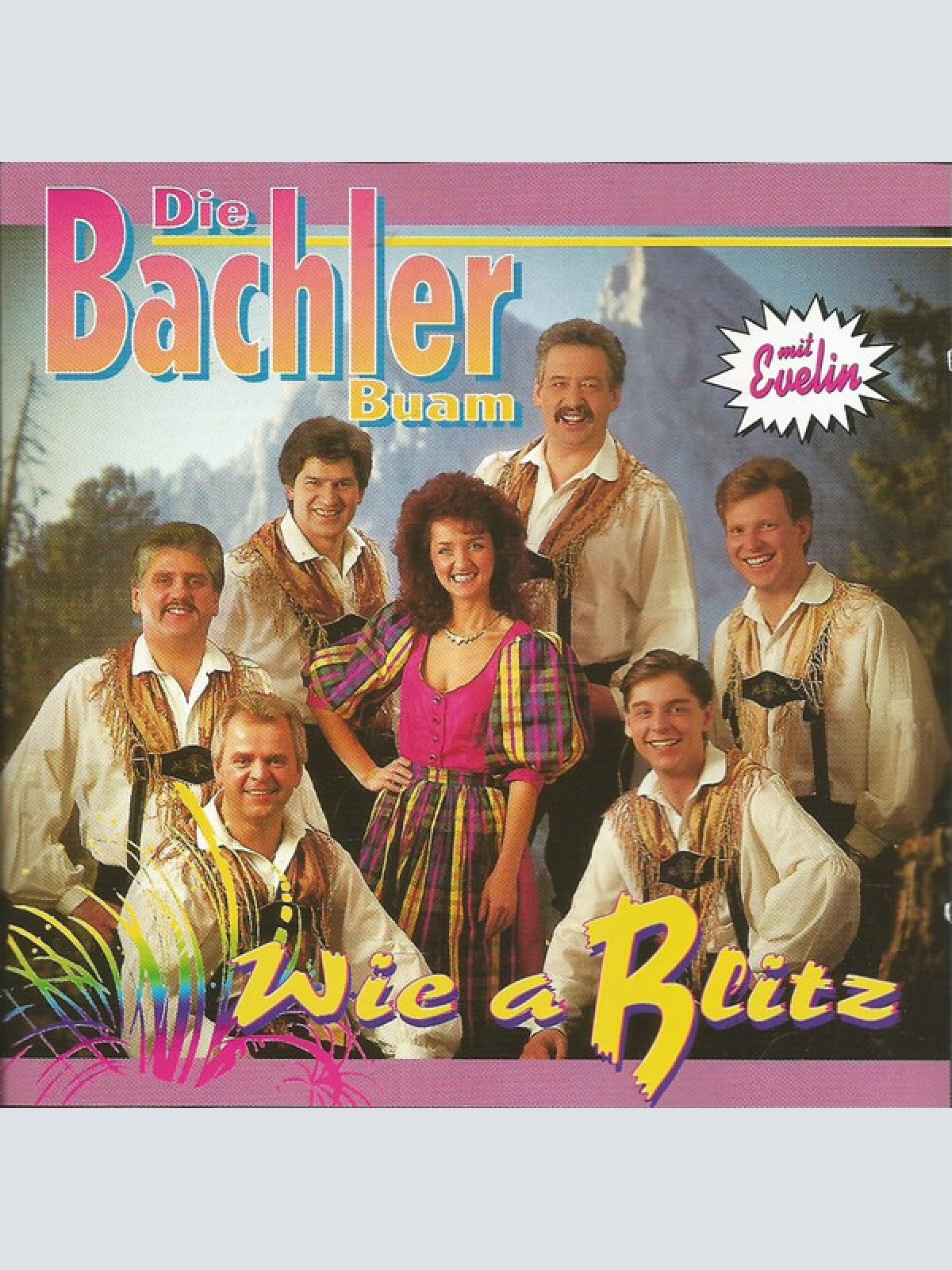 CD / Die Bachler Buam* Mit Evelin* - Wie A Blitz