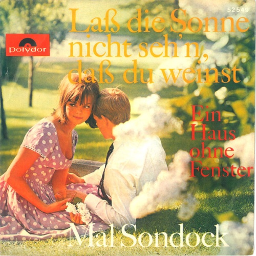 Vinyl / Mal Sondock - Laß Die Sonne Nicht Seh'n, Daß Du Weinst